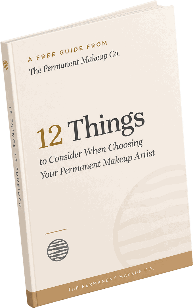 12 Things to Consider When Choosing Your Permanent Makeup Artist — a free guide from The Permanent Makeup Co.